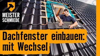 Dachfenster einbauen mit Wechsel  HORNBACH Meisterschmiede [upl. by Veronica753]