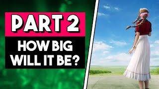 How BIG Will Final Fantasy VII Remake Part 2 Be [upl. by Bud]