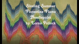 Sizzling Summer Florentine Flame Needlepoint by Lorna Pollock [upl. by Eben]