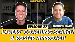 Lakers’ coaching search going allin and a mailbag with Anthony Irwin Ep 27  Buhas Block [upl. by Ainotna]