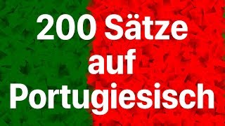 Portugiesisch lernen 200 Sätze auf Portugiesisch für Anfänger Muttersprachlerin [upl. by Ethben754]