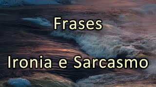 Mensagens e Frases Irônicas [upl. by Guillemette696]