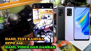 Hasil Kamera Oppo A95 Resolusi 1080p Test Video dan Foto [upl. by Rehpotsihc609]