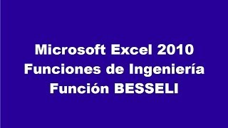 Funcion BESSELI con Microsoft Excel 2010 [upl. by Ledoux793]