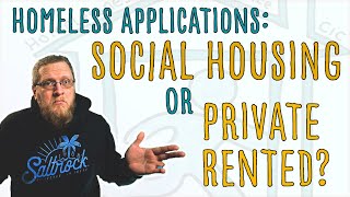 Homeless Applications Private Rented or Council Housing  which will I get [upl. by Stavro]