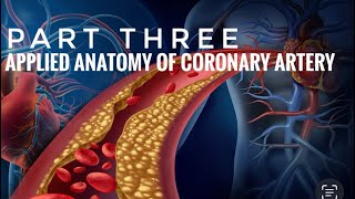 BLOOD SUPPLY OF HEARTPart 3  APPLIED ANATOMY OF CORONARY ARTERY [upl. by Yddet]