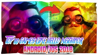 Top 10 Best AndroidIos Games like Hello Neighbor  Epic Horror Survival Realistic Games AndroidIos [upl. by Nannerb]