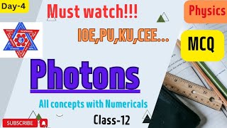 Photons  Class12IOECEEPU  Explained in Nepali [upl. by Grover315]