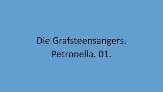 Die Grafsteensangers  Petronella 01 [upl. by Tonry]