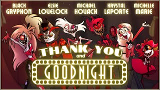 THANK YOU AND GOODNIGHT  A Farewell Song from the Pilot Cast of Hazbin Hotel [upl. by Donaugh22]