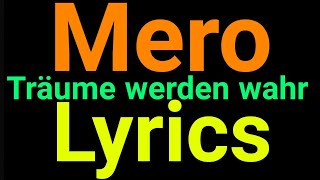 Mero  Träume werden wahr  Lyrics [upl. by Ynehteb]