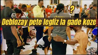 Deblozay pete Legliz la gade koze mezanmi Mwen poko janm we bagay konsa [upl. by Hammock]