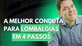 A MELHOR CONDUTA PARA TRATAMENTO DE LOMBALGIAS EM 4 PASSOS [upl. by Aicil]