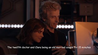 The twelfth doctor and Clara being an old married couple for 15 minutes [upl. by Gaddi758]