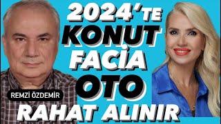 KONUTTA 2024 FACİA YÜKSEK FAİZ DÖNEMİNDE AL KÂR ET OTODA SATIŞ HIZLI DÜŞECEK 2024 RAHAT OTO ALINIR [upl. by Ayel]