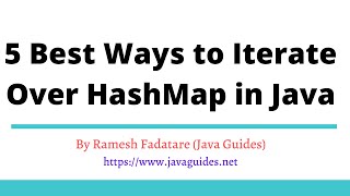 5 Best Ways to Iterate Over HashMap in Java [upl. by Eldnek771]