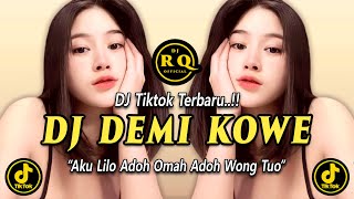 DJ DEMI KOWE  AKU LILO ADOH OMAH ADOH WONG TUO FULL BASS [upl. by Webber876]