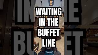 Waiting For AYCE Buffet [upl. by Vale]