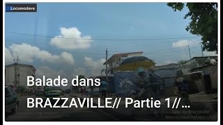 Balade dans BRAZZAVILLE Partie 1 Découvrons le Congo [upl. by Christyna791]