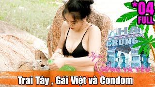 LOVE HOUSE – LIVE AND LOVE  TẬP 4  Ra đảo tìm tình yêuchàng Tây dễ thương mang theo cả BA CON SÓI [upl. by Lindsay989]