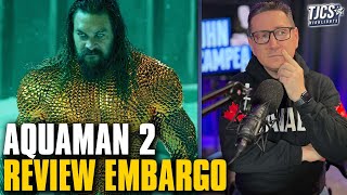 Aquaman 2 Review Embargo Shows No Confidence In Film [upl. by Giorgio964]