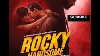 Rock Tha Party Rocky Handsome Karaoke [upl. by Mccarthy355]