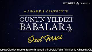 Altınyıldız Classicste Babalar Günü Fırsatı [upl. by Anawek]