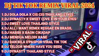 DJ TIK TOK VIRAL 2024  DOLA DOLA X CIS CIS THAILAND STYLE [upl. by Newkirk]