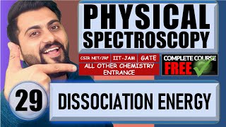 Molecular spectroscopy  Lec29  Dissociation Energy  Electronic spectra  CSIRNETJRF  GATE [upl. by Lorrimer]