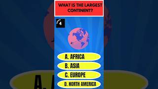 quotDiscover the Worlds Largest Continent in Just 60 Secondsquotshorts gkquiz quiznazzy [upl. by Naz]