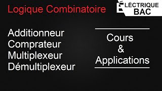 Cours et application Additionneur Comparateur Multiplexeur et demultiplexeur [upl. by Evans]