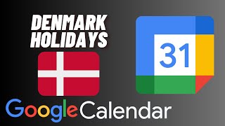 How to Add Denmark Holidays to Google Calendar [upl. by Ocinom]