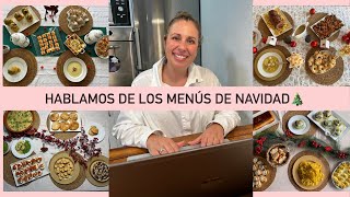 Hablamos de los MENÚS DE NAVIDAD Recetas ideas🎄 [upl. by Nitsid]