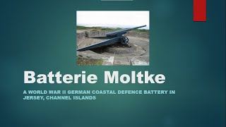 Batterie Moltke [upl. by Bayard]