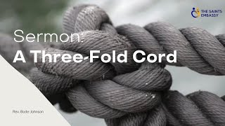 A Three Fold Cord [upl. by Sevein]