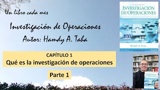 Cap 1 Parte 1 Qué es la investigación de operaciones de quotInvestigación de Operacionesquot de Taha [upl. by Annairba949]