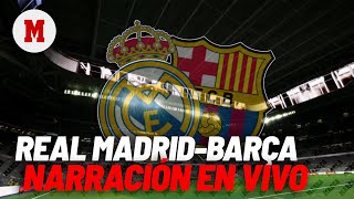 DIRECTO EL CLÁSICO I REAL MADRID vs FC BARCELONA I RADIO MARCA [upl. by Novick]