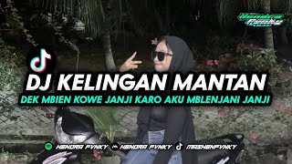 DJ KELINGAN MANTAN  DEK MBIEN KOWE MBIEN JANJI KARO AKU  VIRAL TIKTOK [upl. by Banebrudge]