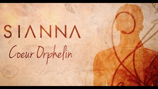 Sianna  Coeur orphelin Lyrics Vidéo [upl. by Sibylle]