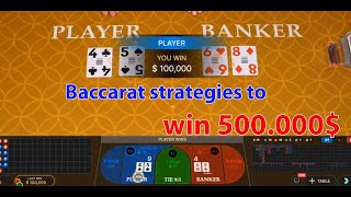 Baccarat strategies to win 500000 [upl. by Megan814]