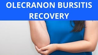 Olecranon Bursitis Recovery [upl. by Hurst]