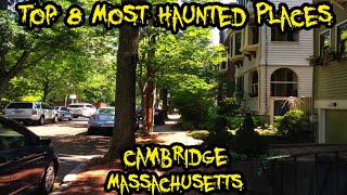 Top 8 Most Haunted Locations in Cambridge Massachusetts [upl. by Daven207]