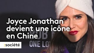 Joyce Jonathan la nouvelle icône chinoise [upl. by Ylrebmyk]