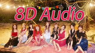 TWICE트와이스  Dance The Night Away 「8D AUDIO」USE HEADPHONES [upl. by Attiuqram]