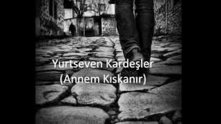 Yurtseven Kardeşler  Annem Kıskanır [upl. by Pedaias]