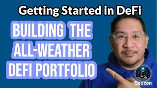 Building The AllWeather DeFi Portfolio  Trainings by Beacon DeFi [upl. by Enytnoel221]