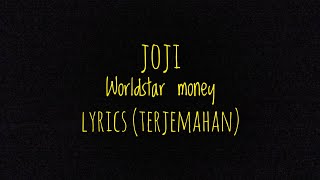 Joji  Worldstar money  Lyrics Terjemahan [upl. by Keriann]