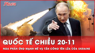 Quốc tế chiều 2011 Nga phản ứng mạnh mẽ vụ Ukraine tấn công bằng tên lửa ATACMS  Thời sự quốc tế [upl. by Lavina]