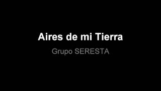 Aires de mi Tierra  Grupo SERESTA [upl. by Eilrak]