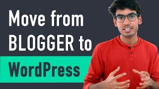 How to Move from Blogger to WordPress [upl. by Bixler]